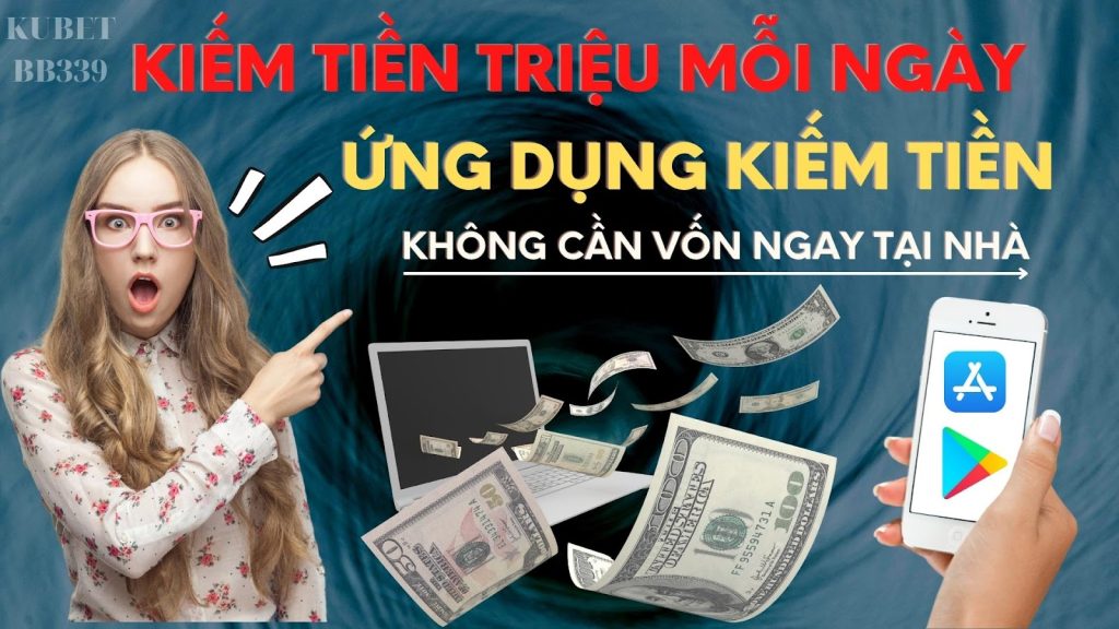 Top 5 ứng dụng kiếm tiền ngay tại nhà tốt nhất năm 2022