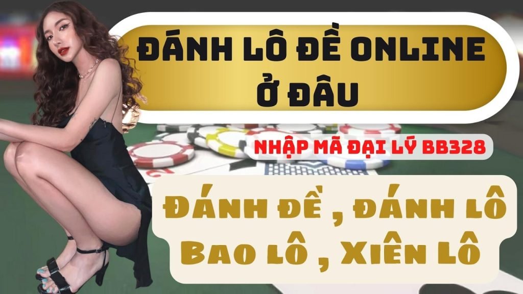 Đánh lô đề online ở đâu